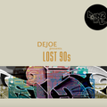Dejoe presents Lost 90s