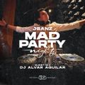 Mad Party Nights E196 (DJ ALVAR AGUILAR Guest Mix)
