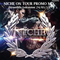 Promo Mix for Niche On Tour 24-05-14 @ StreetLife Leicester