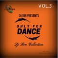 Dj Bin - Only For Dance Vol.3