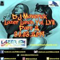 Lazer Lunchtime with DJ Maverick Vol. LVII (Part 2) 31.03.2019