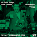 All Good Things - Dave Edwards ~ 17.05.23