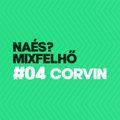 Naés? Mixfelhő #04 - DJ Corvin (Revival Mix)