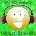 DJ Mixedup - Oldskool House mix