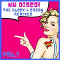 NU DISCO!! The BLOCK & CROWN Remixes. VOL.1