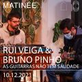 Rui Veiga & Bruno Pinho - Matinée Especial AS Guitarras Não Têm Saudade 10.12.2021
