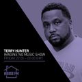 Terry Hunter - Imagine No Music Show 21 MAY 2021