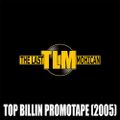 DJ TLM - Top Billin PromoTape (2005)