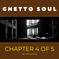 DJ Tricksta - Ghetto Soul Chapter 4 of 5