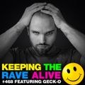 Keeping The Rave Alive Episode 468 feat. Geck-o
