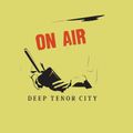 Deep Tenor City Radio Show, Summer in Miami/London ed.
