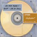 DJ MIX R&B / Rap pt18 - Oh So Sexy