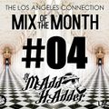Mix of the Month #04 - MAdd HAdder