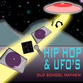 HIP HOP & UFOS