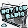 NOT FOR RADIO PT. 27 (NEW HIP HOP)