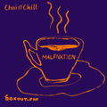 Chai and Chill 059 - MALFNKTION [28-04-2019]