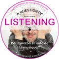 A Question Of Listening # 002 - La musique nous émeut, meuh !