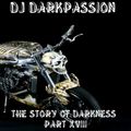 DJ Darkpassion The Story Of Darkness Part XVIII