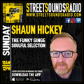 The Funk Ginge Soulful Selection with Shaun Hickey on Street Sounds Radio 1000-1200 11/06/2023