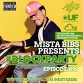 Mista Bibs - #BlockParty Episode 99 (Current R&B and Hip Hop) Follow me on Instagram on @MistaBibs