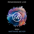 Renaissance Live #004 - Matthias Meyer