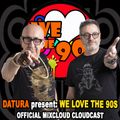 Datura: WE LOVE THE 90s episode 383
