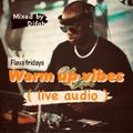 warm up vibes live audio (flava Fridays night barsmith phoenix)