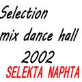 Selection mix dance hall 2002