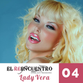 El Reencuentro Podcast Sessions with DJ Lady Vera - #04