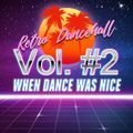 When Dance Was Nice (Old School Dancehall Mix) #2