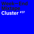 Week-End Mixtape #37 Cluster