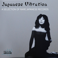 Japanese Vibration, a selection of rare japanese records