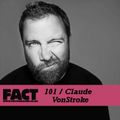 FACT Mix 101: Claude VonStroke