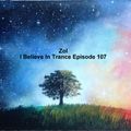 Zol - I Believe In Trance Episode 107