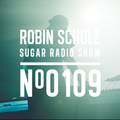 Robin Schulz | Sugar Radio 109