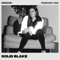 Groove Podcast 261 - Solid Blake