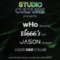 Studio Culture Presents : wHo, El666's, Jason : Liquid Drum & Bass Collab