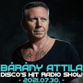 Bárány Attila - Disco's Hit Radio Show - 2021.07.30.