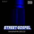 Street Gospel Dancehall Mix 2021/22