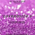 DJ Skywalker - Loveholics 3