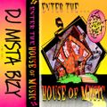 D.J. Mista Bizy - Enter The... House Of Muzik [B]