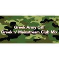 Greek Army Call - Greek n' Mainstream Club Mix