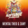 Mental Theo & Zany @ Karnaval Festival 2019 Mainstage