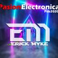 ERICK MYKE - PASION ELECTRONICA FEB2020