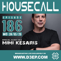 Housecall EP#186 (28/05/20) incl. a guest mix from Mimi Kesaris