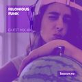 Guest Mix 430 - Felonious Funk [06-07-2020]