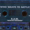R.A.W. - Who Wants To Battle? (That Side) 1994