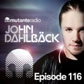 Mutants Radio With John Dahlback - Show 116