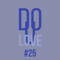 Do You Love #25 w/ Dan Mela - 31/10/22