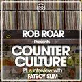 Rob Roar Presents Counter Culture. The Radio Show 005 (Guest Fatboy Slim)